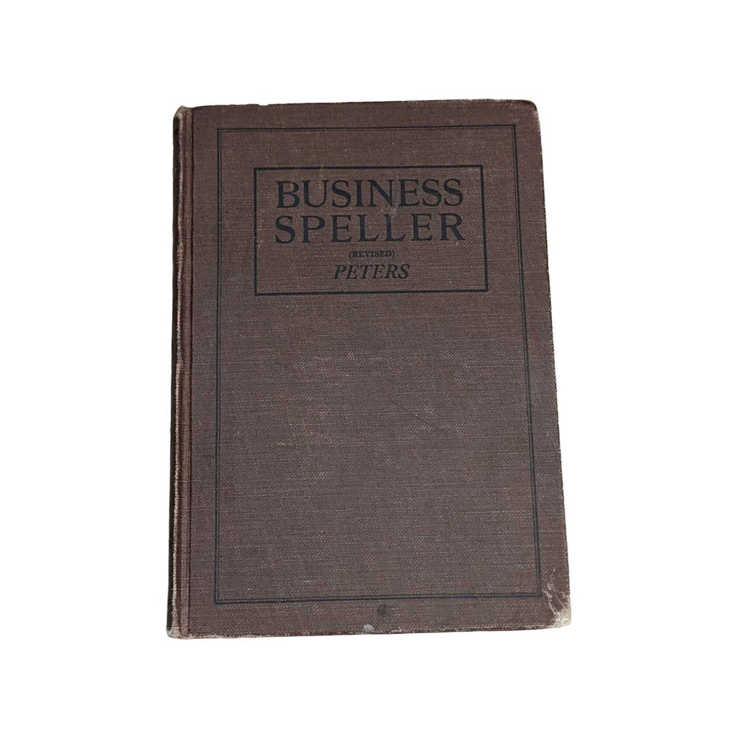 Business Speller Revised Edition 1925 by P.B.S. Peters Vintage Hardback Book