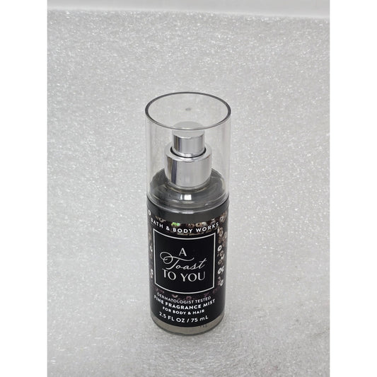 Bath & Body Works A Toast To You Fine Fragrance Mist 2.5 Fl Oz For Body & Hair
